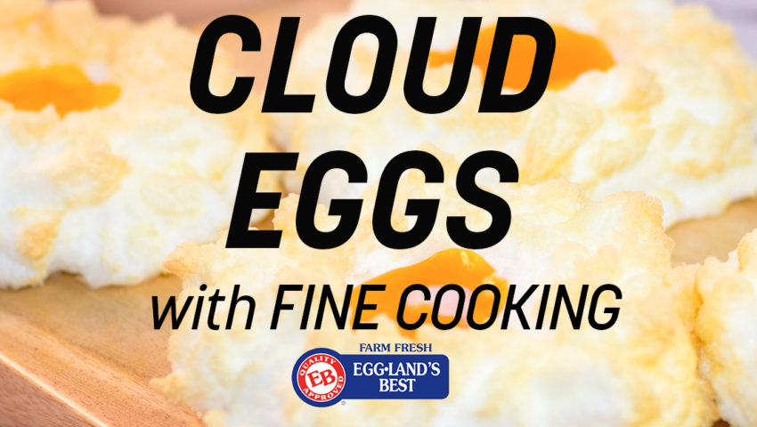 Cloud Eggs with Fine Cooking